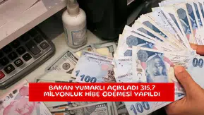 Bakan Yumaklı açıkladı 315,7 milyonluk hibe ödemesi yapıldı