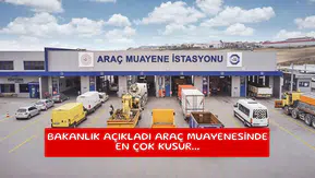 Bakanlık açıkladı araç muayenesinde en çok kusur...