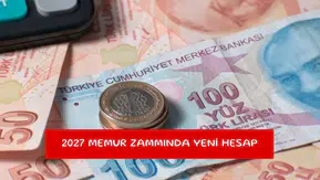 2027 memur zammında yeni hesap
