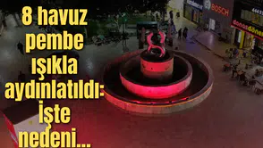 8 HAVUZU PEMBE IŞIKLA AYDINLATILDI: İŞTE NEDENİ...