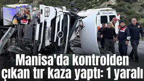 Manisa'da katliam gibi kaza: 1 yaralı