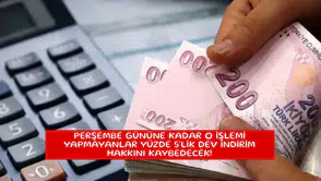 Perşembe gününe kadar o işlemi yapmayanlar yüzde 5'lik dev indirim hakkını kaybedecek!