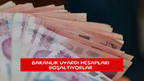 Bakanlık uyardı hesapları boşaltıyorlar