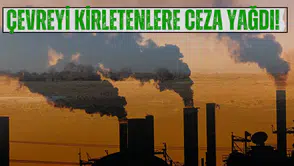 Çevreyi kirletenlere ceza yağdı!