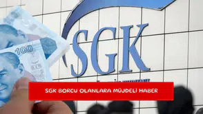 SGK borcu olanlara müjdeli haber