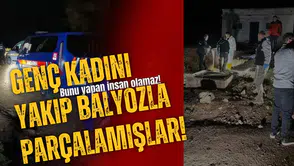 İnsanlık dışı katliam: Genç kadını yakıp balyozla parçalamışlar!