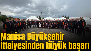 Manisa Büyükşehir İtfaiyesinden büyük başarı
