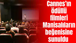Cannes’ın ödüllü filmleri Manisalıların beğenisine sunuldu