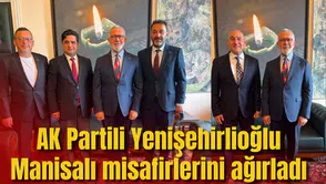 AK Partili Yenişehirlioğlu Manisalı misafirlerini ağırladı