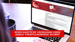 Resmi Gazete'de yayımlandı vergi borcu taksitlendirmede devrim!