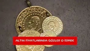 Altın fiyatlarında gözler o isimde