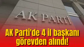 AK Parti'de 4 il başkanı görevden alındı! Bakın sebep ne!
