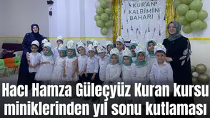 Hacı Hamza Güleçyüz Kuran kursu miniklerinden yıl sonu kutlaması