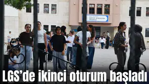 LGS’DE İKİNCİ OTURUM BAŞLADI