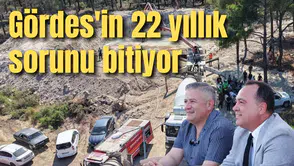 Gördes'in 22 yıllık sorunu bitiyor