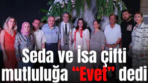 Seda ve İsa çifti mutluluğa “Evet” dedi