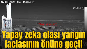 Yapay zeka yangın faciasının önüne geçti