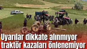 Uyarılar dikkate alınmıyor traktör kazaları önlenemiyor