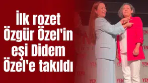 İlk rozet Özgür Özel'in eşi Didem Özel' takıldı
