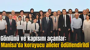 Gönlünü ve kapısını açanlar: Manisa’da koruyucu aileler ödüllendirildi