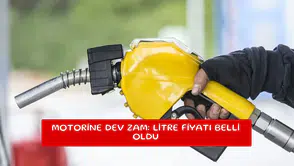 Motorine dev zam: Litre fiyatı belli oldu