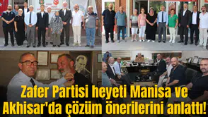 Zafer Partisi heyeti Manisa ve Akhisar'da çözüm önerilerini anlattı!