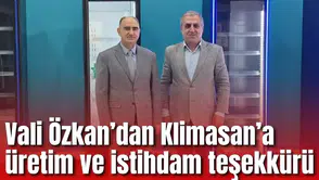 Vali Özkan’dan Klimasan’a üretim ve istihdam teşekkürü