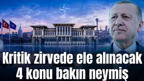 Kritik zirvede ele alınacak 4 konu bakın neymiş
