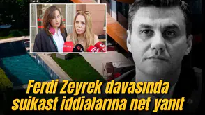 Ferdi Zeyrek davasında  suikast iddialarına net yanıt