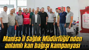 Manisa İl Sağlık Müdürlüğü'nden anlamlı kan bağışı kampanyası