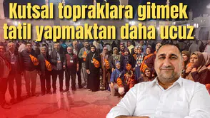 Kutsal topraklara gitmek tatil yapmaktan daha ucuz