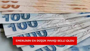 Emeklinin en düşük maaşı belli oldu