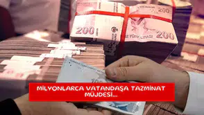 Milyonlarca vatandaşa tazminat müjdesi...