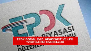 EPDK doğal gaz, akaryakıt ve LPG tarifelerini güncelledi
