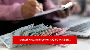 Vergi kaçıranlara kötü haber...