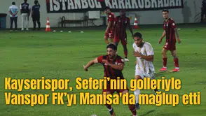 Kayserispor, Seferi’nin golleriyle Vanspor FK’yı Manisa'da mağlup etti
