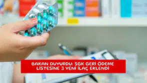Bakan duyurdu: SGK geri ödeme listesine 3 yeni ilaç eklendi