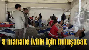 8 mahalle iyilik için buluşacak