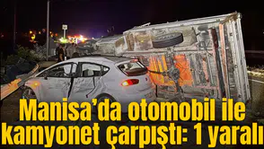 Manisa’da feci kaza: 1 yaralı