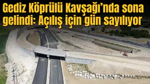 Gediz Köprülü Kavşağı’nda sona gelindi: Açılış için gün sayılıyor