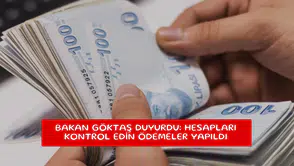 Bakan Göktaş duyurdu: Hesapları kontrol edin ödemeler yapıldı