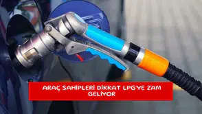 Araç sahipleri dikkat LPG'ye zam geliyor
