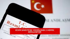 Resmi Gazete'de yayımlandı 2 köprü özelleşiyor