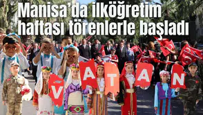 Manisa’da ilköğretim haftası törenlerle başladı