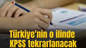 Türkiye'nin o ilinde KPSS tekrarlanacak