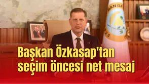 Başkan Özkasap'tan seçim öncesi net mesaj