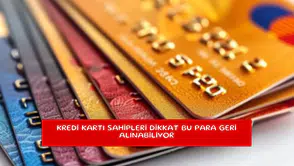 Kredi kartı sahipleri dikkat bu para geri alınabiliyor