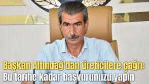 Başkan Altındağ'dan üreticilere çağrı: Bu tarihe kadar başvurunuzu yapın