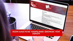 Resmi Gazete'de yayımlandı: Ödemede yeni dönem