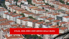 Eylül 2026 kira zam oranı belli oldu